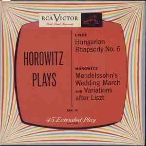 Horowitz, Liszt, Mendelssohn - Horowitz Plays Hungarian Rhapsody No. 6 And  ...