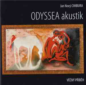 Jan Nový Cimbura, Odyssea Akustik - Věčný Příběh