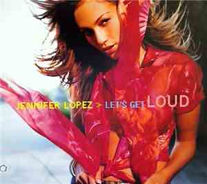 Jennifer Lopez - Let's Get Loud