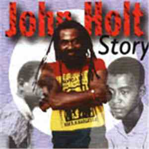 John Holt - John Holt Story