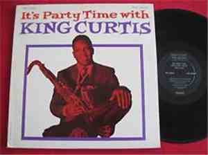 King Curtis - It's Party Time With King Curtis