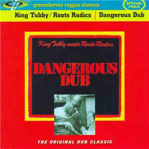 King Tubby Meets Roots Radics - Dangerous Dub