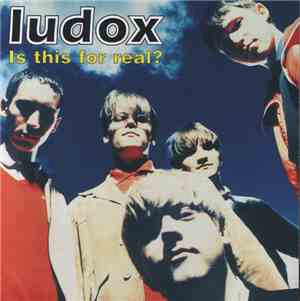 Ludox - Is This For Real?