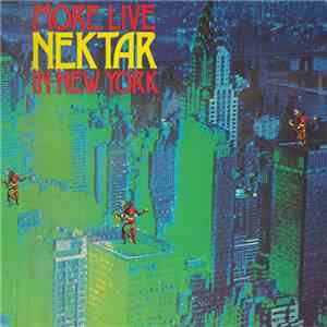 Nektar - More Live Nektar In New York