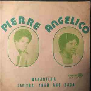 Pierre Angelico - Manantena / Lavitra Anao Aho Baba