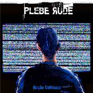 Plebe Rude - Nação Daltônica