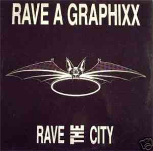 Rave A Graphixx - Rave The City