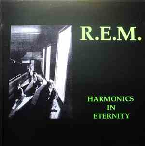 R.E.M. - Harmonics In Eternity