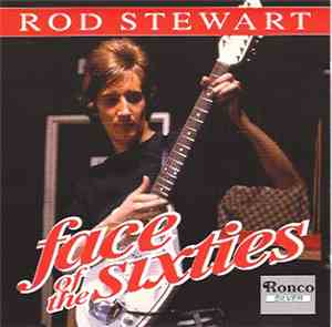 Rod Stewart - Face Of The Sixties