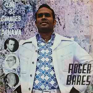 Roger Bares - Los Tres Grandes De Panama
