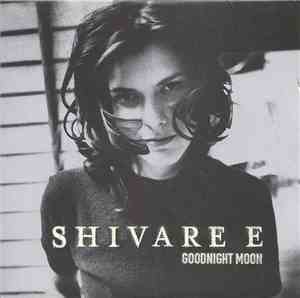 Shivare e - Goodnight Moon