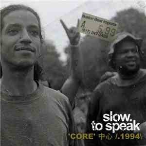 Slow To Speak - 'Core' 中心 /.1994