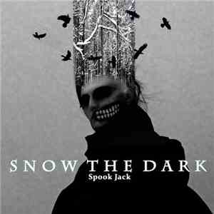 Spook Jack - Snow The Dark