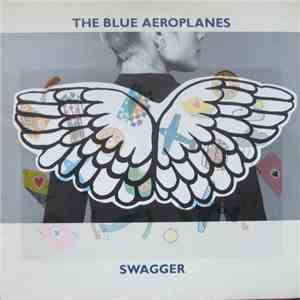 The Blue Aeroplanes - Swagger