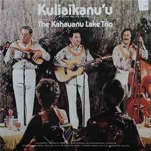The Kahauanu Lake Trio - Kuliakanu‘u