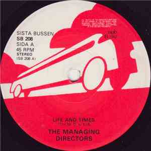 The Managing Directors - Life And Times