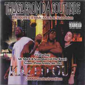Thugz From Da SouthSide - Kazed Out: 2000mazdestruction