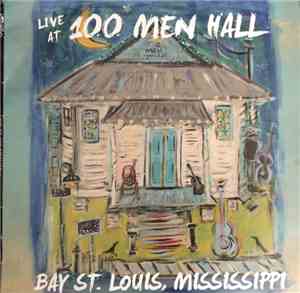 Various - Live At 100 Men Hall Bay St. Louis, Mississippi