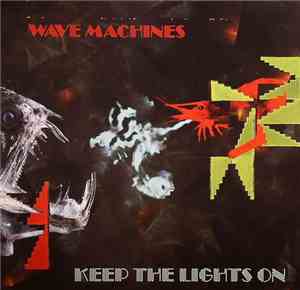 Wave Machines - Keep The Lights On