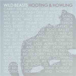 Wild Beasts - Hooting & Howling