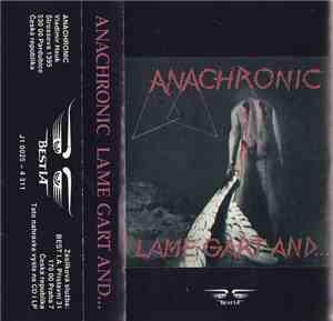 Anachronic - Lame Gart And...
