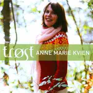 Anne Marie Kvien - Trøst