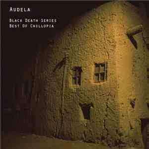 Audela - Black Death Series: Best Of Chillopia