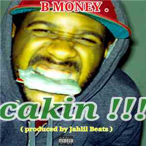 B Money - Cakin