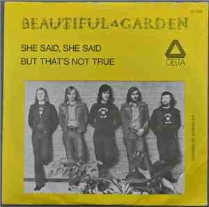 Beautiful Garden - She Said, She Said / But That's Not True