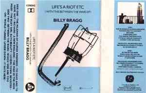 Billy Bragg - Life's A Riot / Between The Wars
