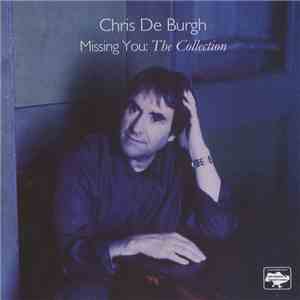 Chris de Burgh - Missing You: The Collection
