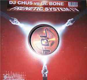 DJ Chus  vs. Dr. Bone  - Frenetic System lV