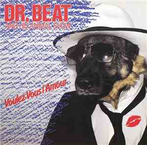 Dr. Beat And His Animal Show - Voulez-Vous L'Amour