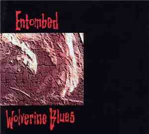 Entombed - Wolverine Blues