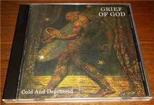 Grief Of God - Cold And Depressed