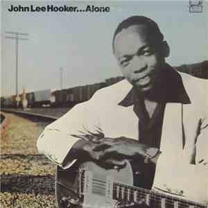 John Lee Hooker - Alone