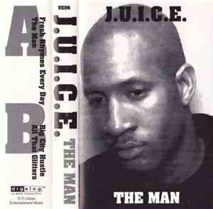 J.U.I.C.E. - The Man