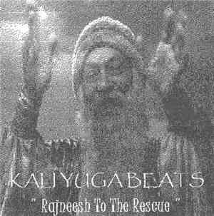 Kali Yuga Beats - Rajneesh To The Rescue