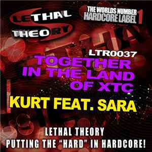 Kurt Feat. Sara - Together In The Land Of XTC