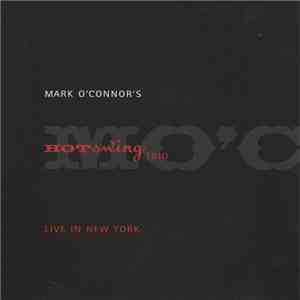 Mark O'Connor's Hot Swing Trio - Live In New York