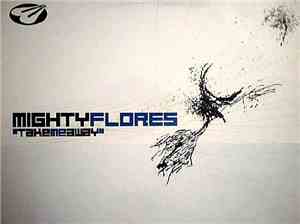 Mighty Flores - Take Me Away