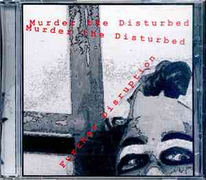 Murder The Disturbed - Further Disruption