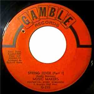 Music Makers  Featuring Bobby Robinson - Spring Fever Parts 1 & 2