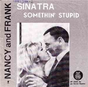 Nancy Sinatra & Frank Sinatra - Somethin' Stupid / Strangers In The Night