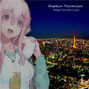 Napkin Terrorizer - Tokyo Twinkle Lazer