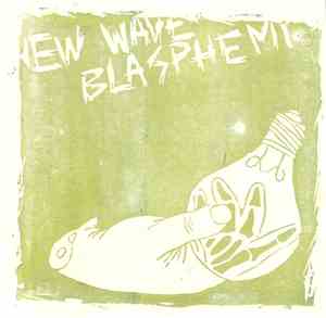 New Wave Blasphemy - New Wave Blasphemy