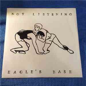 Not Listening - Eagle's Base