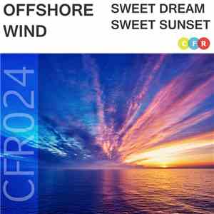 Offshore Wind - Sweet Dream / Sweet Sunset