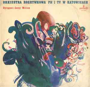 Orkiestra Rozrywkowa PR I TV W Katowicach Dyrygent: Jerzy Milian - Orkiestr ...