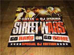 P Cutta, DJ Drama - Street Wars Go Hard Or Go Home
